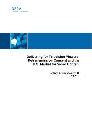 Delivering for Television Viewers: Retransmission Consent and the U.S. Market for Video Content