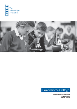 Princethorpe College Information Booklet 2015/2016 PRINCETHORPE COLLEGE 2 Information Booklet Information Booklet 3PRINCETHORPE COLLEGE