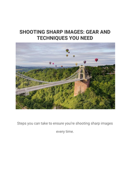 Shooting Sharp Images: Gear and Techniques You Need