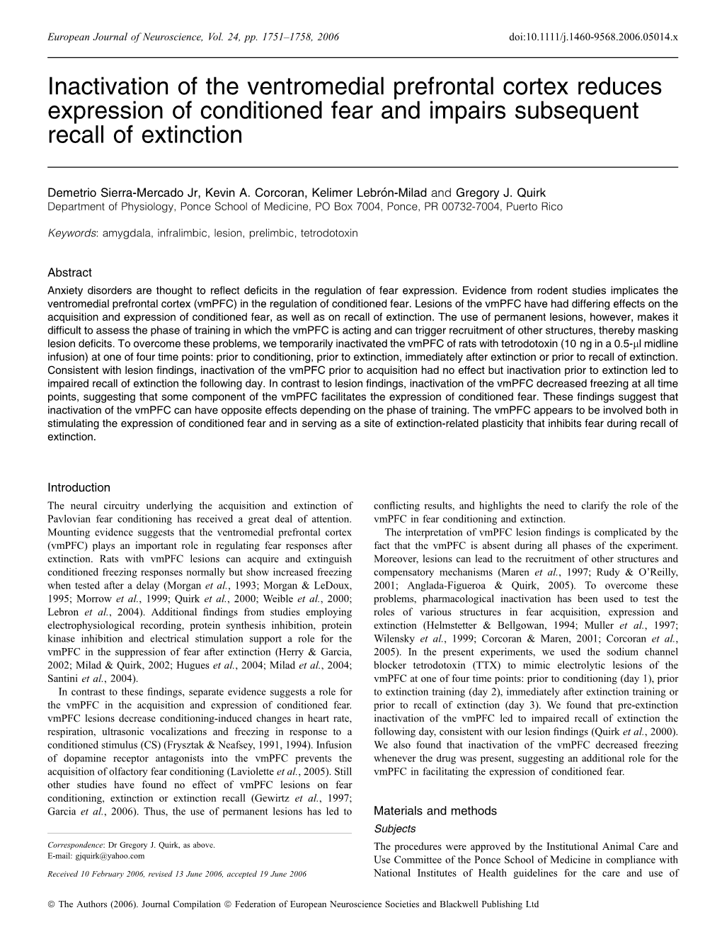 Inactivation of the Ventromedial Prefrontal Cortex Reduces Expression of Conditioned Fear and Impairs Subsequent Recall of Extinction