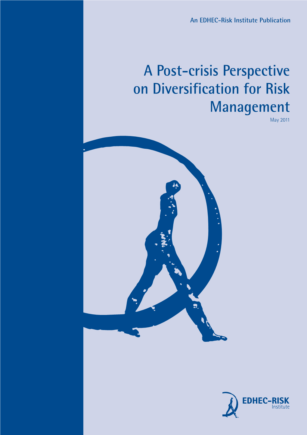 A Post-Crisis Perspective on Diversification for Risk Management May 2011