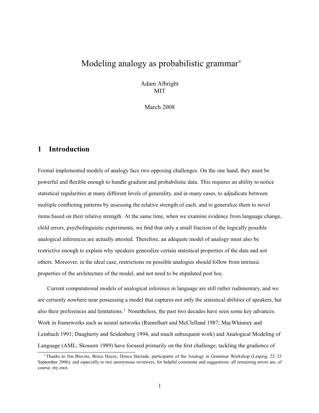 Modeling Analogy As Probabilistic Grammar∗