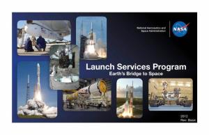 Launch Services Program Earth’S Bridge to Space