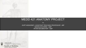 Medd 421 Anatomy Project ~