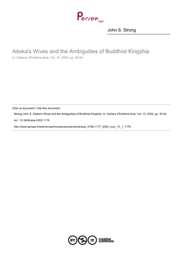 Aśoka's Wives and the Ambiguities of Buddhist Kingship In: Cahiers D'extrême-Asie, Vol