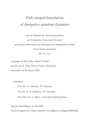 Path Integral Formulation of Dissipative Quantum Dynamics