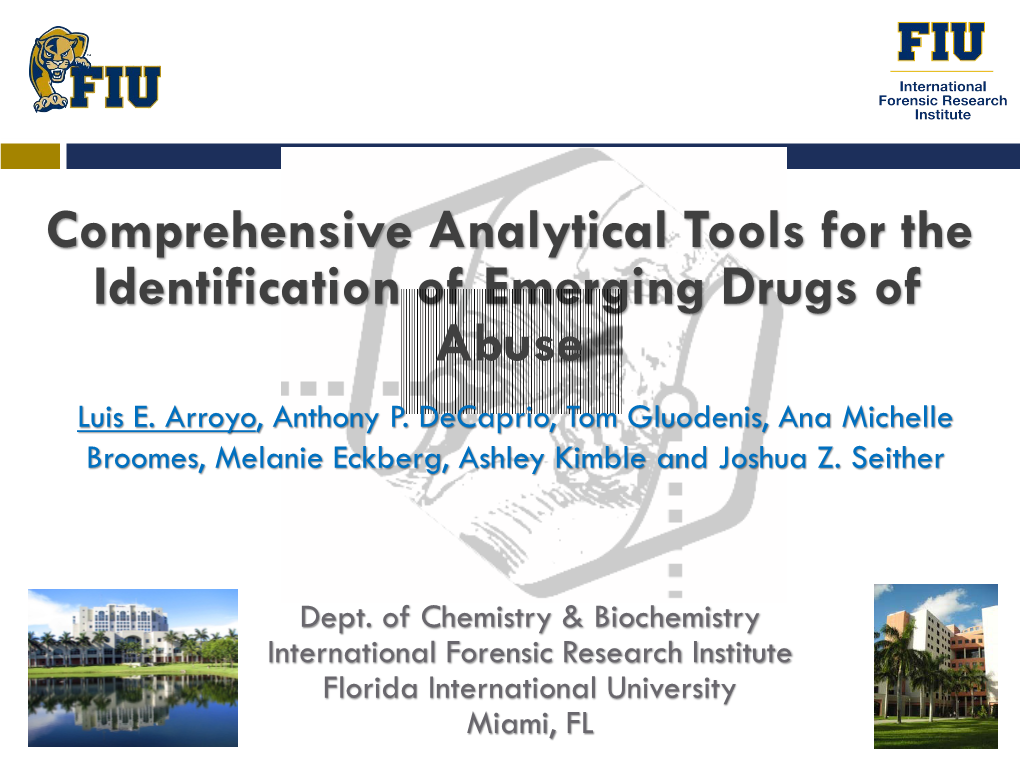 Comprehensive Analytical Tools for the Identification of Emerging Drugs of Abuse Luis E