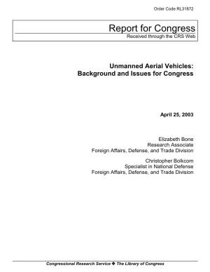 Unmanned Aerial Vehicles: Background and Issues for Congress