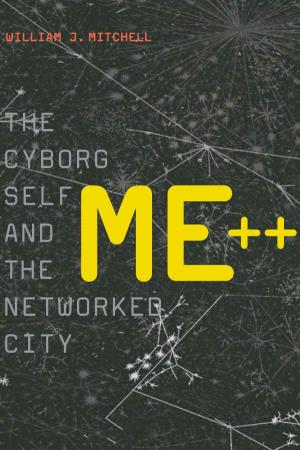 The Cyborg Self and the Networked City William J