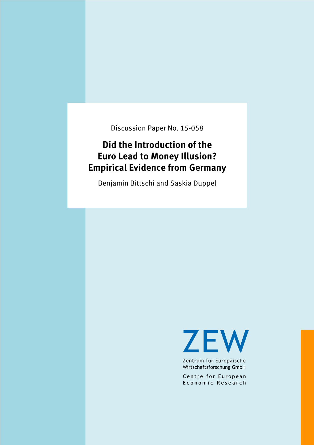 Did the Introduction of the Euro Lead to Money Illusion? Empirical Evidence from Germany Benjamin Bittschi and Saskia Duppel Discus­­ Si­­ On­­ Paper No