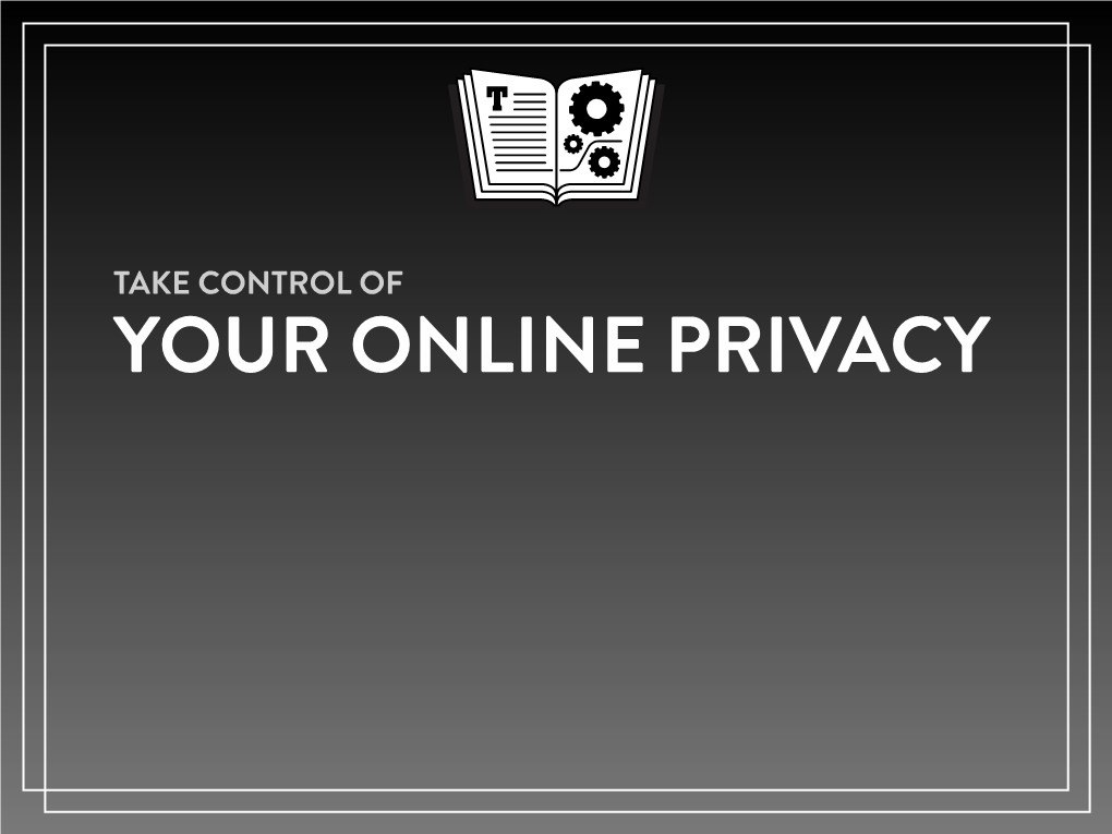 Take Control of Your Online Privacy.Key