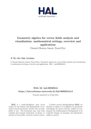 Geometric Algebra for Vector Fields Analysis and Visualization: Mathematical Settings, Overview and Applications Chantal Oberson Ausoni, Pascal Frey