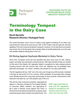 Terminology Tempest in the Dairy Case David Sprinkle Research Director, Packaged Facts