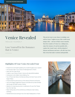 Venice Revealed Self for 8 Days/7 Nights in One of the World’S Most INDULGE YOURSELF Unique Cities – and One of Italy’S Most Romantic