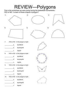 REVIEW—Polygons This Is the Worksheet We Were Doing During the Basketball Tournaments