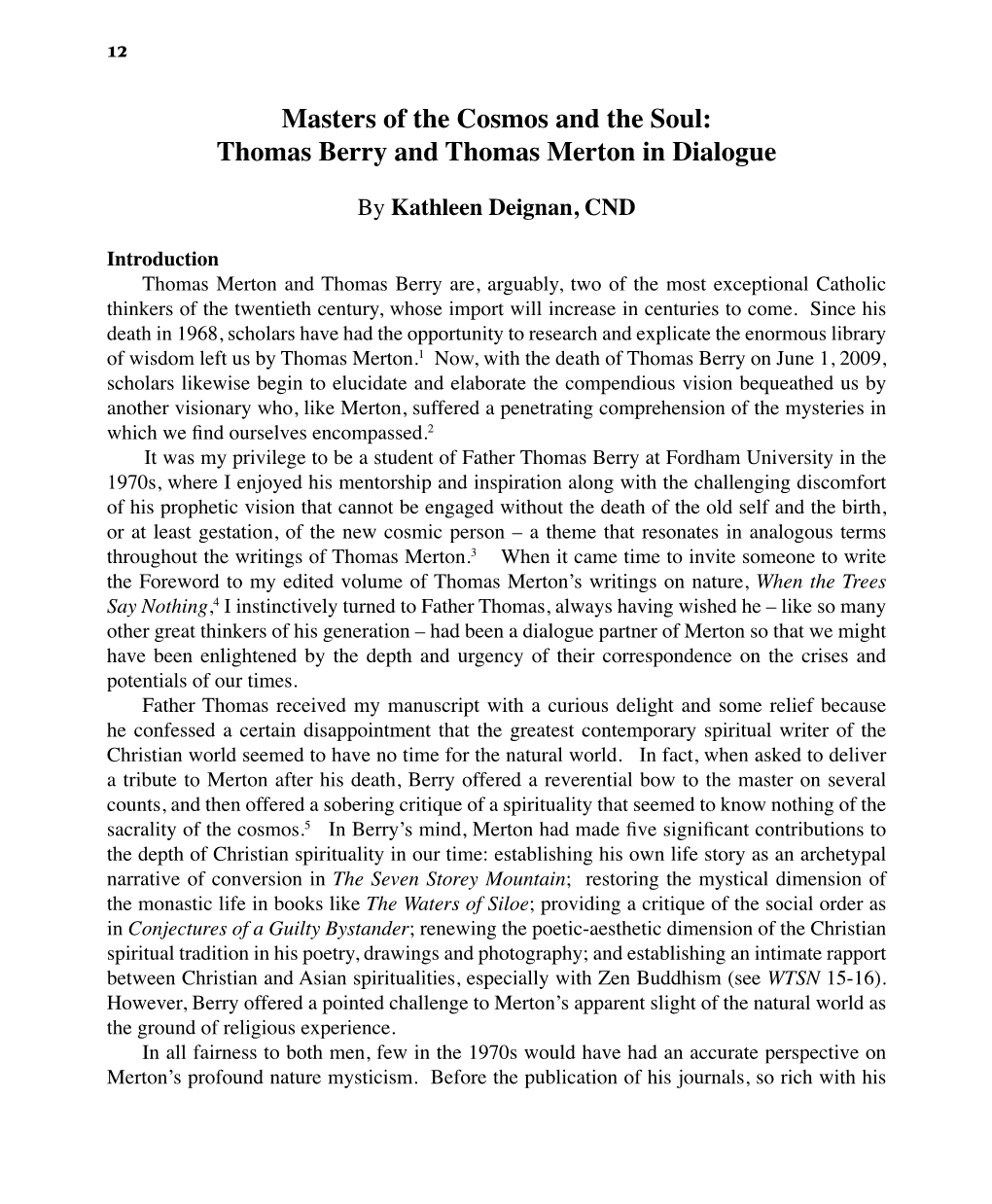 Masters of the Cosmos and the Soul: Thomas Berry and Thomas Merton in Dialogue