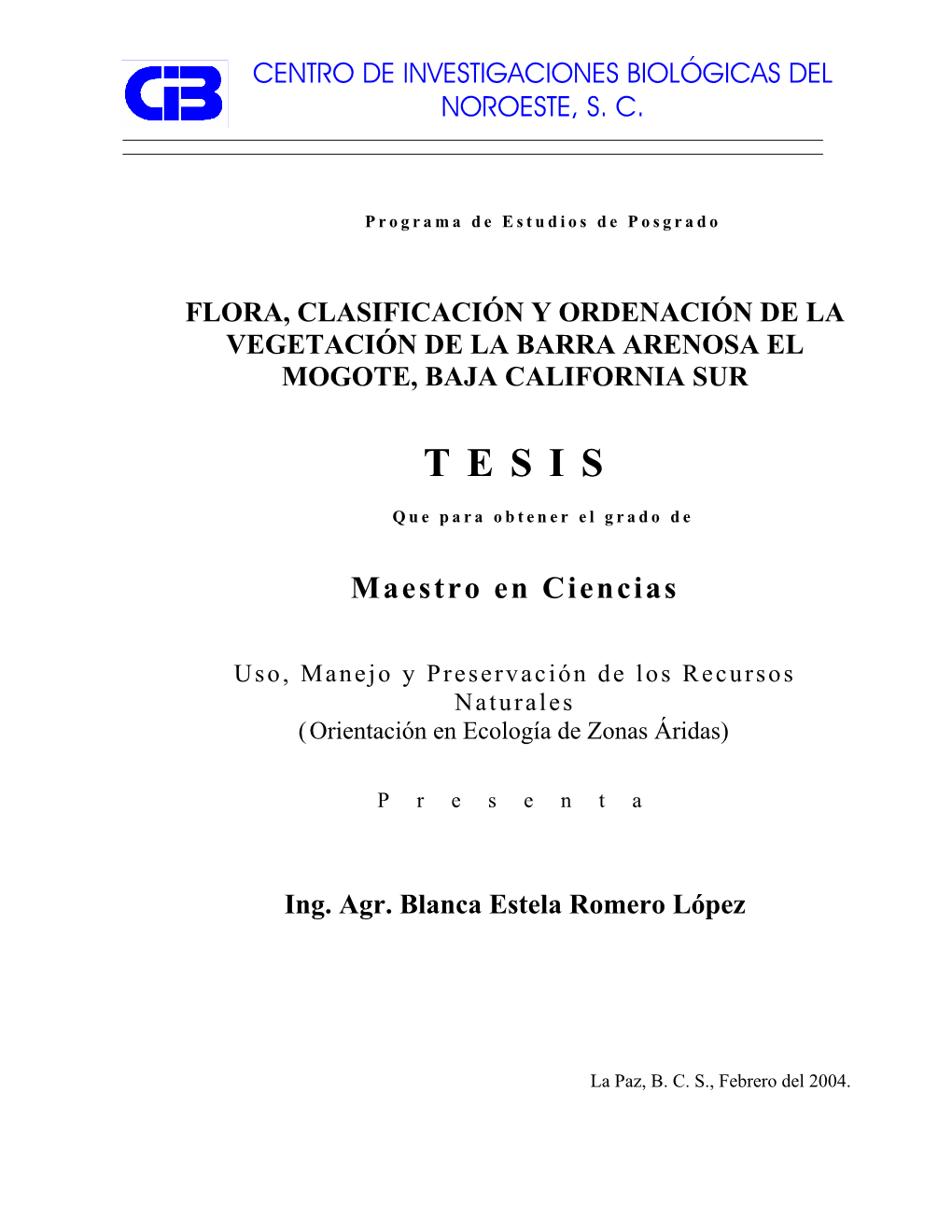 Flora, Clasificación Y Ordenación De La Vegetación De La Barra Arenosa El Mogote, Baja California Sur Tesis
