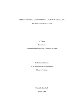 DESIGN, CONTROL, and IMPLEMENTATION of a THREE LINK ARTICULATED ROBOT ARM a Thesis Presented to the Graduate Faculty of the Univ