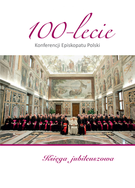 100‑Lecie Konferencji Episkopatu Polski