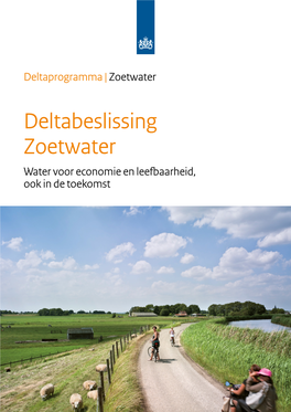 Deltabeslissing Zoetwater Water Voor Economie En Leefbaarheid, Ook in De Toekomst Advies Deltabeslissing Zoetwater