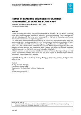 ISSUES in LEARNING ENGINEERING GRAPHICS FUNDAMENTALS: SHALL WE BLAME CAD? Metraglia, Riccardo; Baronio, Gabriele; Villa, Valerio University of Brescia, Italy