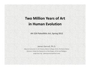 Two Million Years of Art in Human Evolution