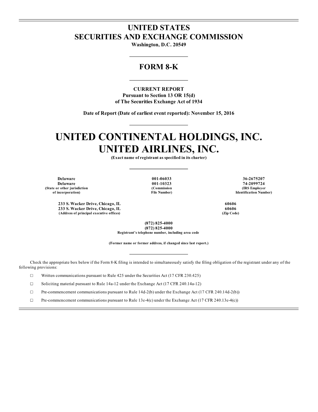 UNITED CONTINENTAL HOLDINGS, INC. UNITED AIRLINES, INC. (Exact Name of Registrant As Specified in Its Charter)