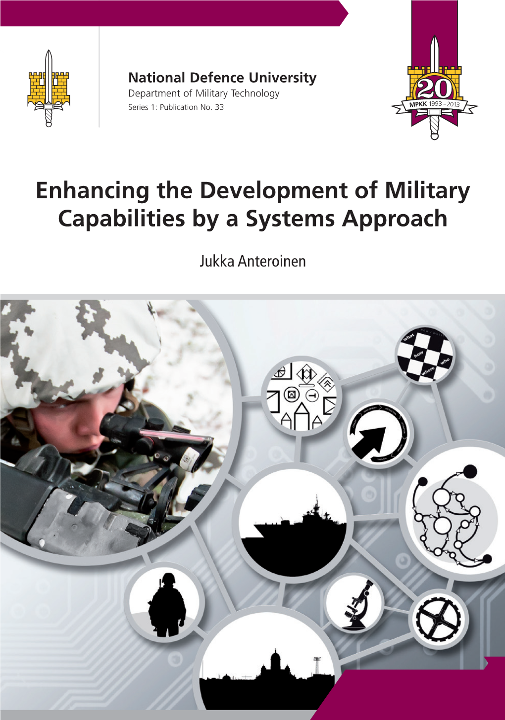 Jukka Anteroinen National Defence University Department of Military Technology Series 1: Publication No
