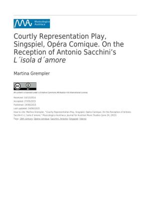 Courtly Representation Play, Singspiel, Opéra Comique. on the Reception of Antonio Sacchini’S L´Isola D´Amore