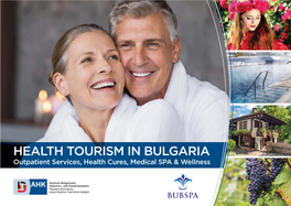 HEALTH TOURISM in BULGARIA Outpatient Services, Health Cures, Medical SPA & Wellness at a Glance in the HEART of BULGARIA
