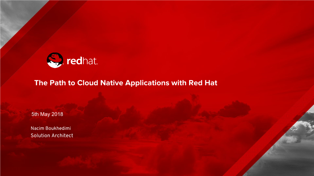 The Path to Cloud Native Applications with Red Hat