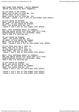 ONE-SIDED LOVE AFFAIR - ELVIS PRESLEY (Words and Music by Bill Campbell) If You Want to Be Loved, Baby, You've Got to Love Me, Too