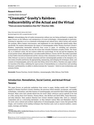 Gravity's Rainbow: Indiscernibility of the Actual and the Virtual