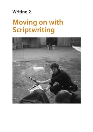 Creative Writing 2: Moving on with Scriptwriting