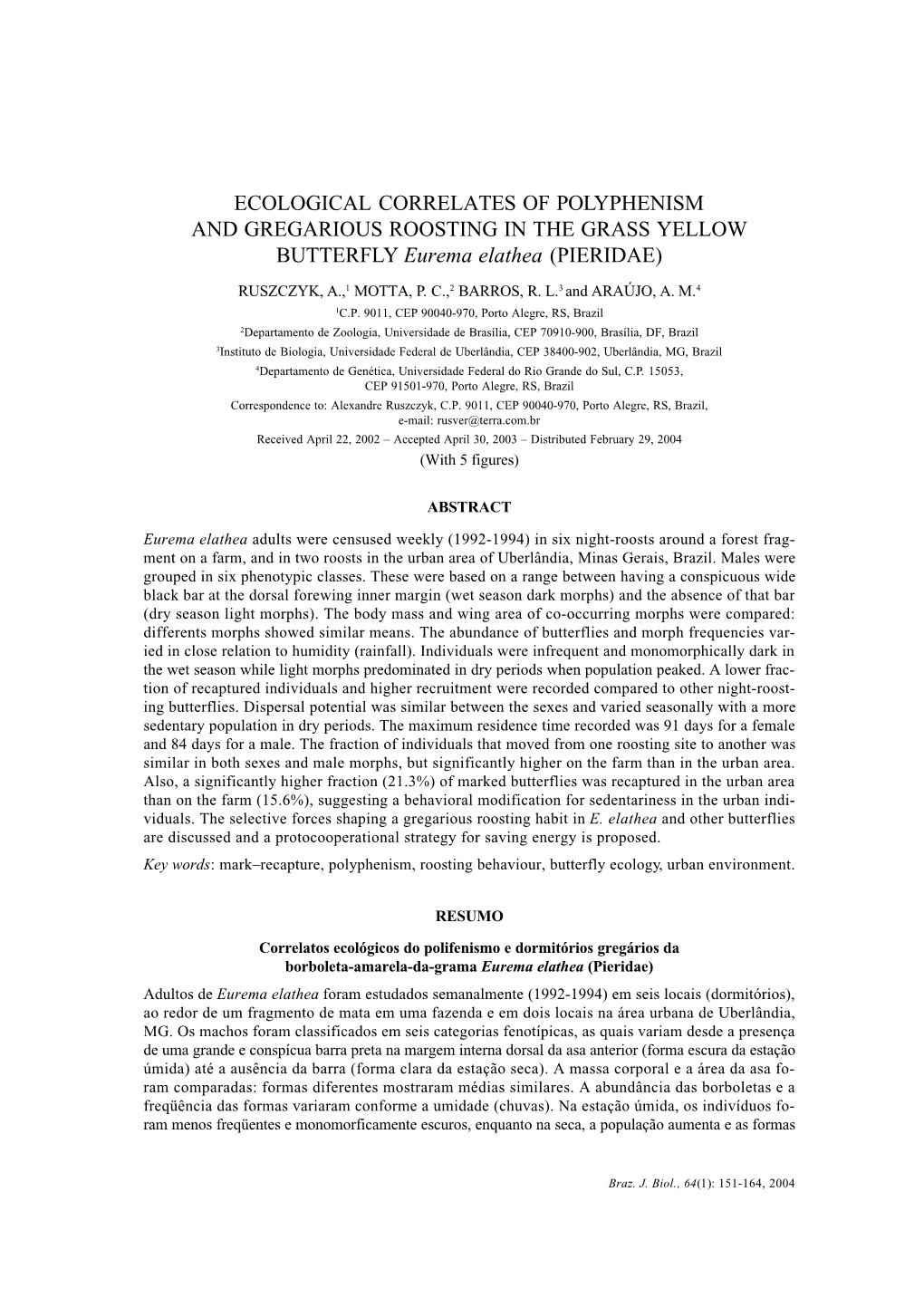 ECOLOGICAL CORRELATES of POLYPHENISM and GREGARIOUS ROOSTING in the GRASS YELLOW BUTTERFLY Eurema Elathea (PIERIDAE)