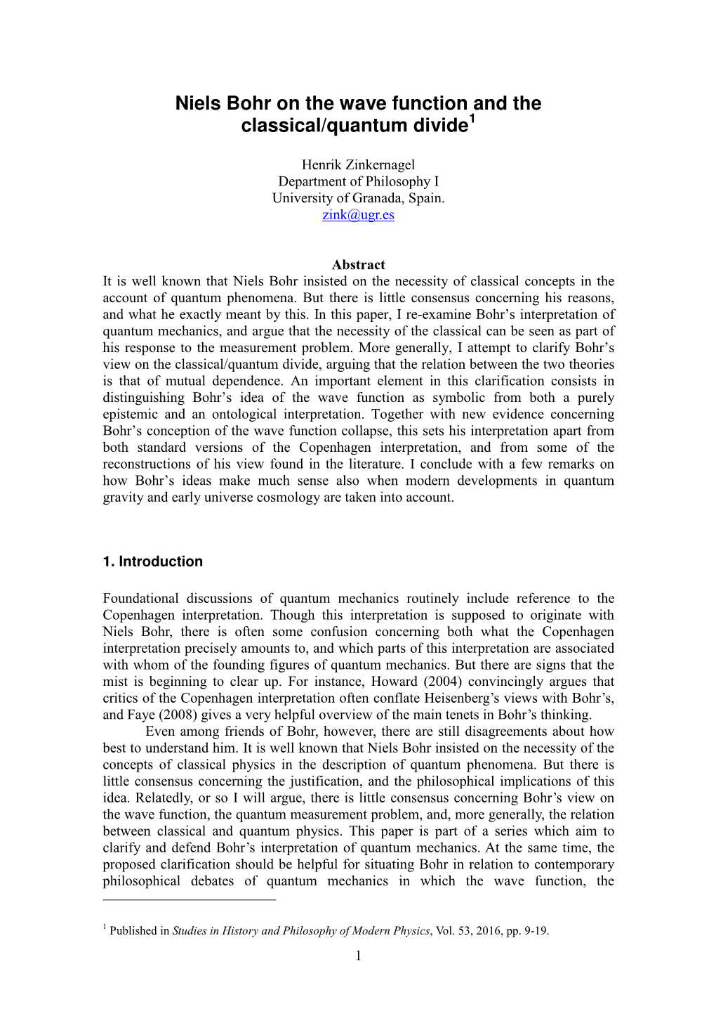 Niels Bohr on the Wave Function and the Classical/Quantum Divide 1