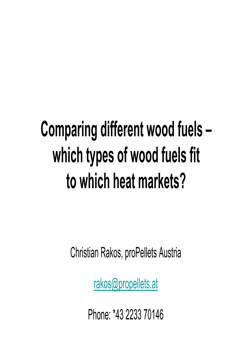 Which Types of Wood Fuels Fit to Which Heat Markets?