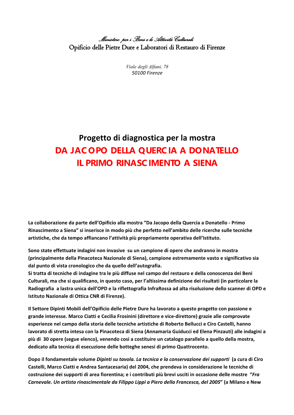 Ministero Per I Beni E Le Attività Culturali Progetto Di Diagnostica Per La Mostra DA JACOPO DELLA QUERCIA a DONATELLO IL PR