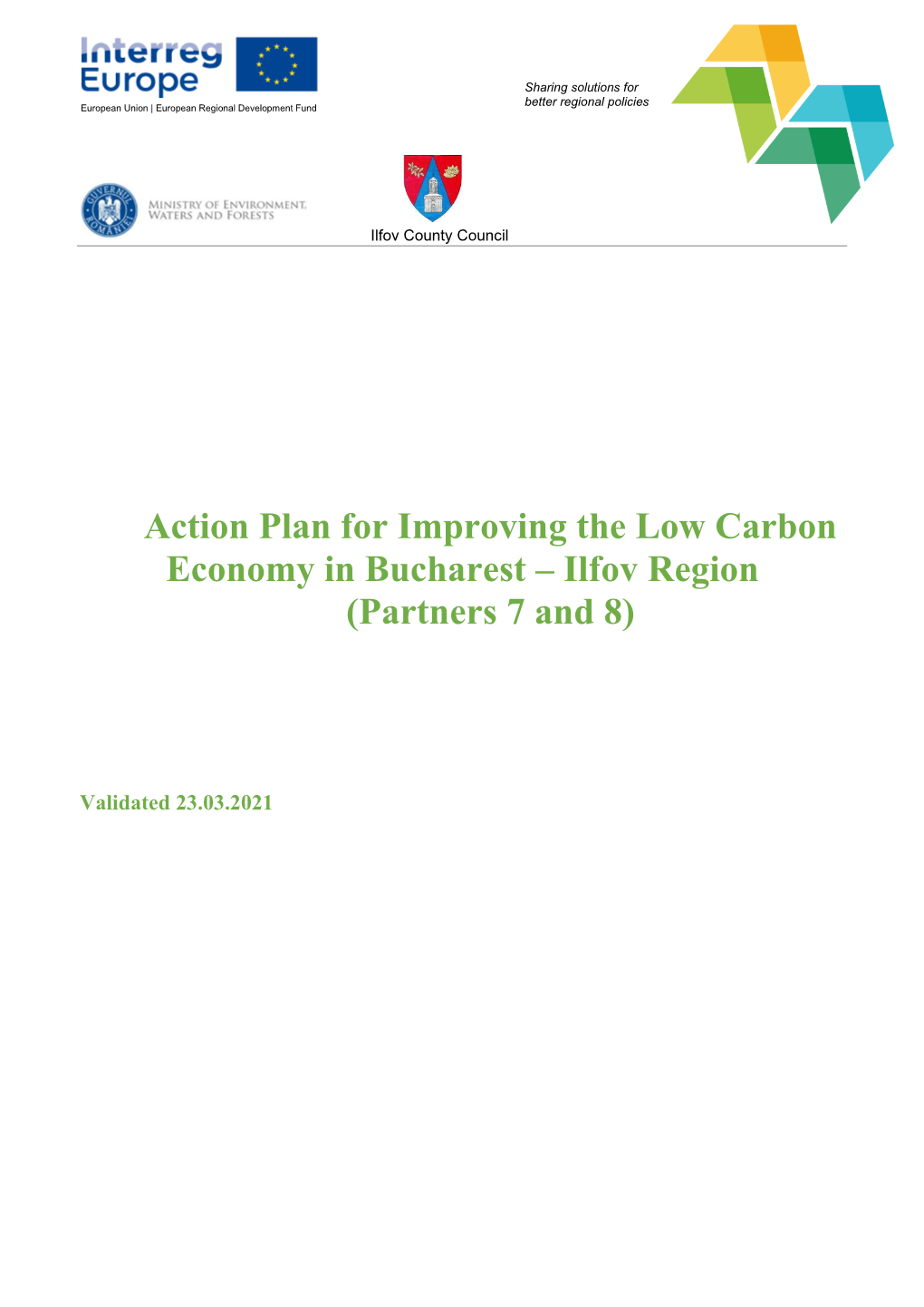 Action Plan for Improving the Low Carbon Economy in Bucharest – Ilfov Region (Partners 7 and 8)