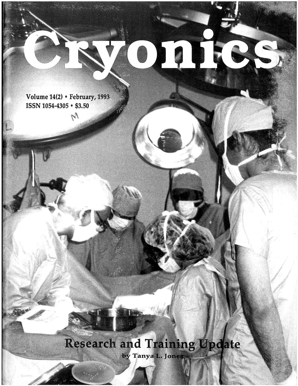 February, 1993 Issue 151, ISSN 1054-4305 Review: the First General Conference on Nanotechnology Russell Cheney 12