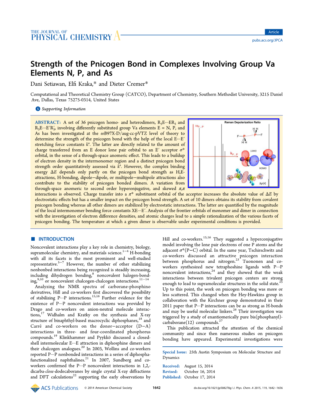 Strength of the Pnicogen Bond in Complexes Involving Group Va Elements N, P, and As Dani Setiawan, Elﬁ Kraka,* and Dieter Cremer*