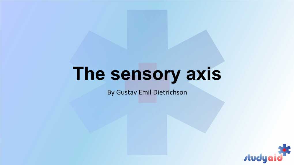 The Sensory Axis