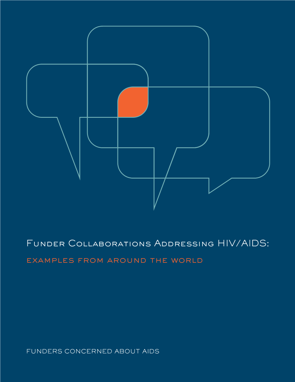 Funder Collaborations Addressing HIV/AIDS: Examples from Around the World