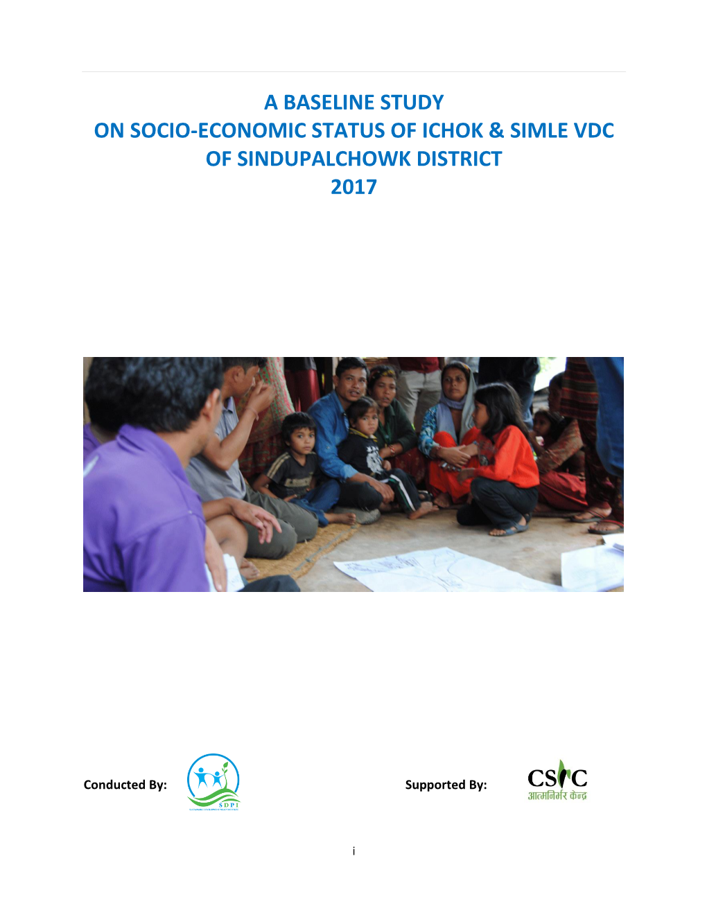 A Baseline Study on Socio-Economic Status of Ichok & Simle Vdc of Sindupalchowk District 2017