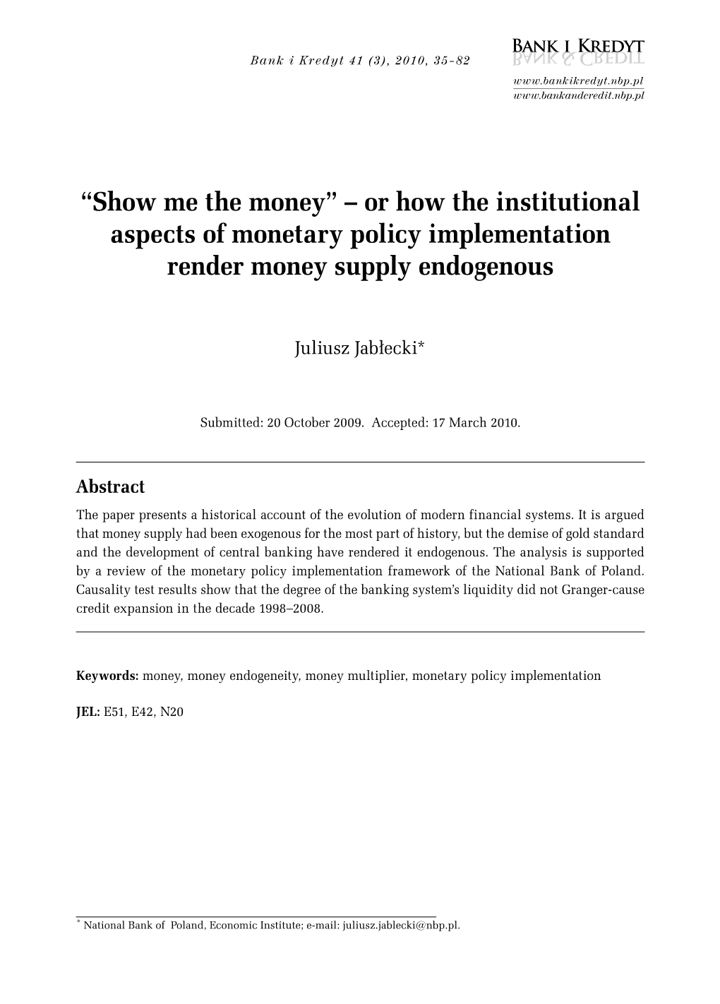 “Show Me the Money” – Or How the Institutional Aspects of Monetary Policy Implementation Render Money Supply Endogenous