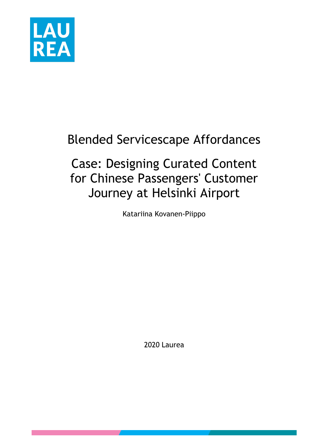 Blended Servicescape Affordances Case: Designing Curated Content for Chinese Passengers' Customer Journey at Helsinki Airport