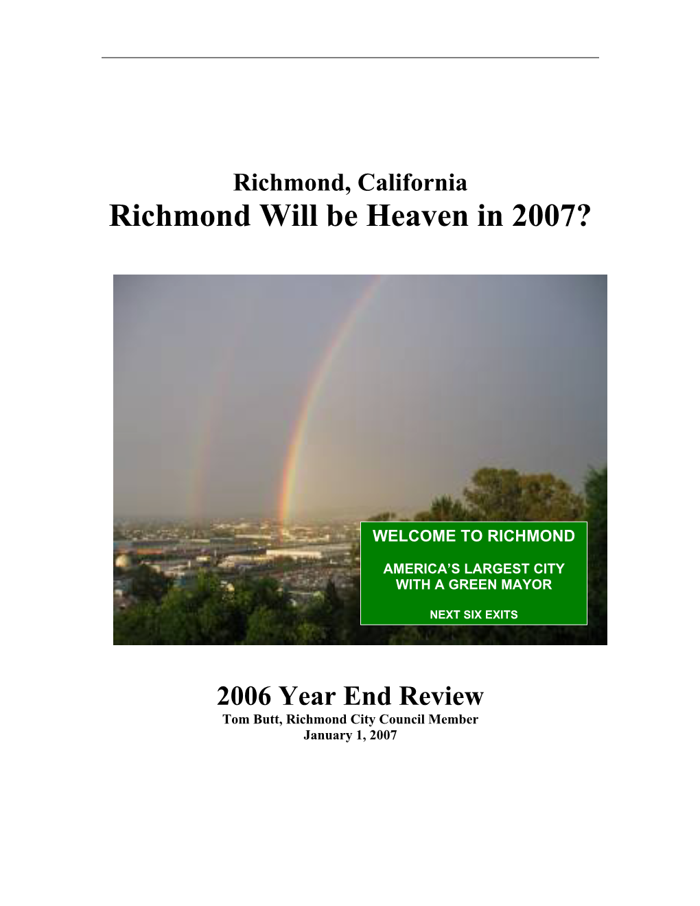 Richmond Will Be Heaven in 2007?