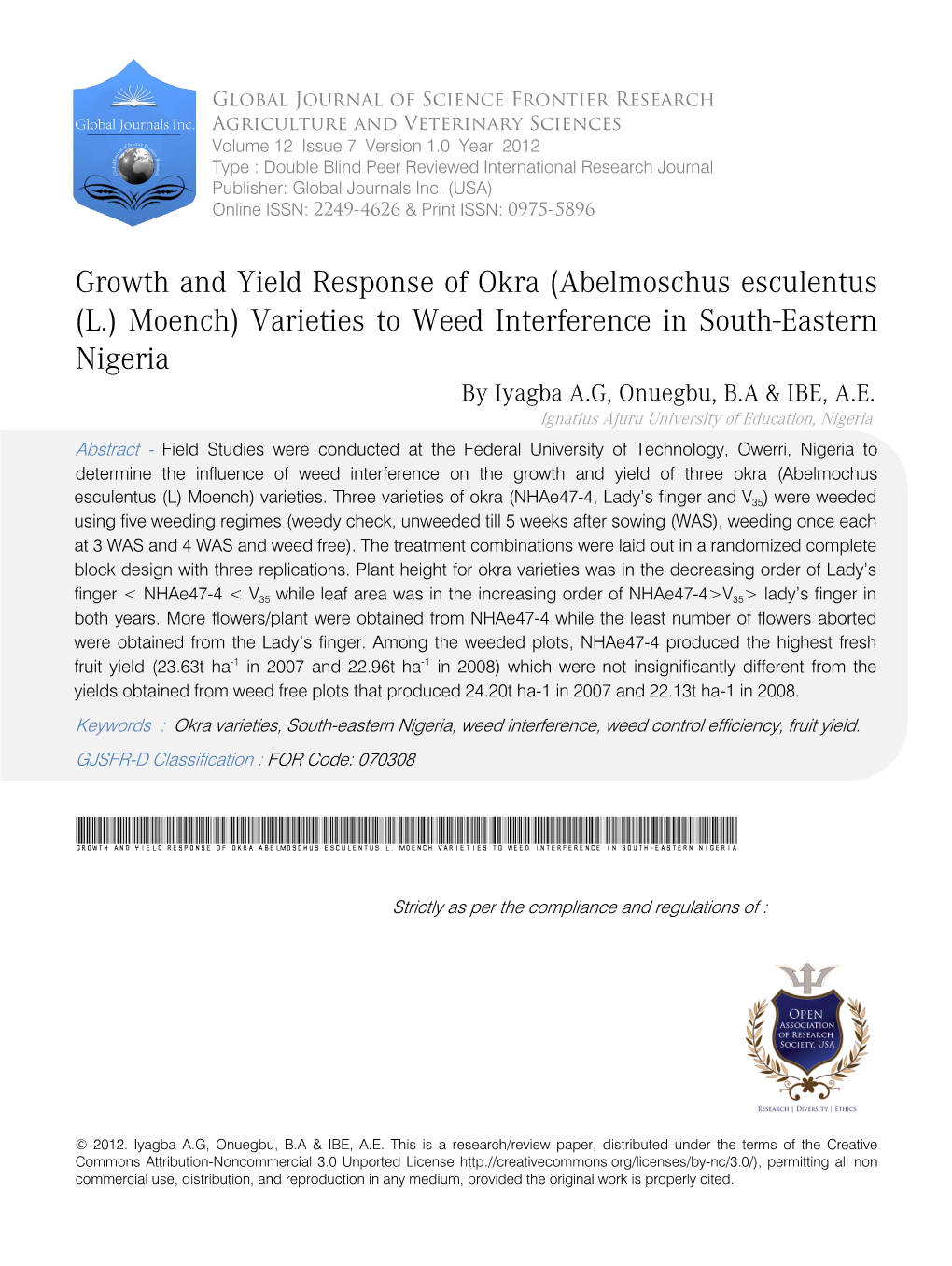 Growth and Yield Response of Okra (Abelmoschus Esculentus (L.) Moench) Varieties to Weed Interference in South-Eastern Nigeria by Iyagba A.G, Onuegbu, B.A & IBE, A.E