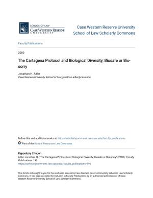 The Cartagena Protocol and Biological Diversity; Biosafe Or Bio- Sorry