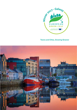 Towns and Cities, Growing Greener Culturally Rich, Galway City Is Also Committed to the Environment and Sustainable Development